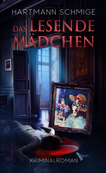 Cover zum Buch Das Lesende Mädchen. Düstere Nachtstimmung in einer alten Wohnung. Eine person liegt auf dem Boden. Blut fliest aus dem Kopf. Ein Gemälde mit einer Damen liegt daneben auf dem Boden. Sie blickt auf die Person.